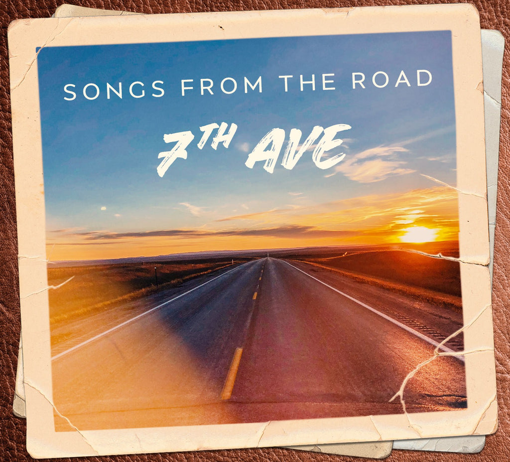 7th Ave: Songs From the Road CD