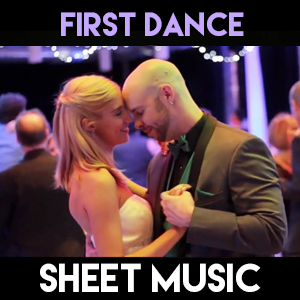 First Dance - Sheet Music