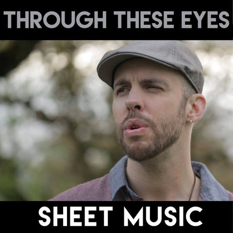Through These Eyes - Sheet Music